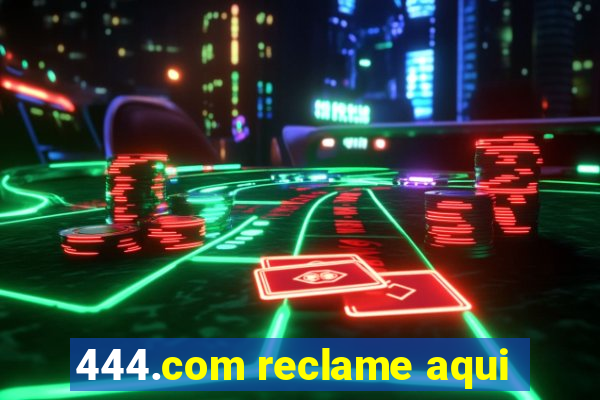 444.com reclame aqui